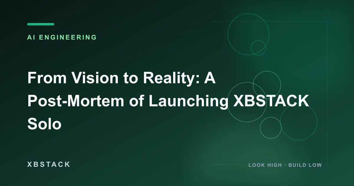 From Vision to Reality: A Post-Mortem of Launching XBSTACK Solo: AI ENGINEERING article cover
