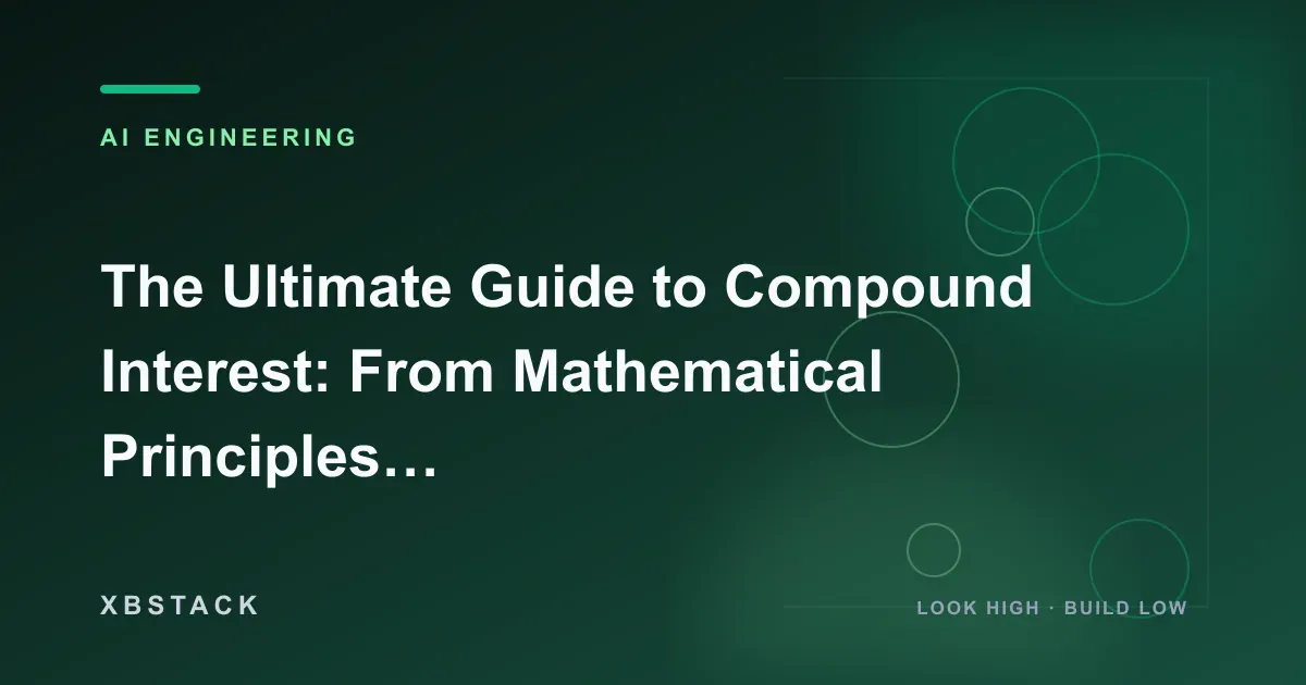 The Ultimate Guide to Compound Interest: From Mathematical Principles to Automated Asset Management for Programmers: AI ENGINEERING article cover